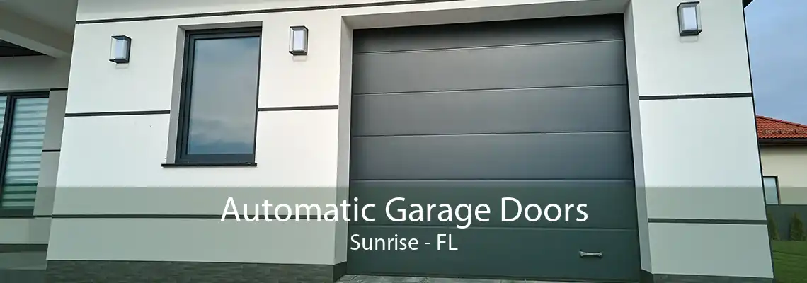 Automatic Garage Doors Sunrise - FL