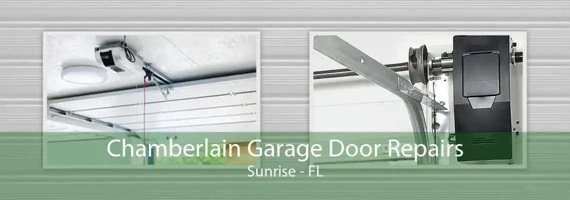 Chamberlain Garage Door Repairs Sunrise - FL