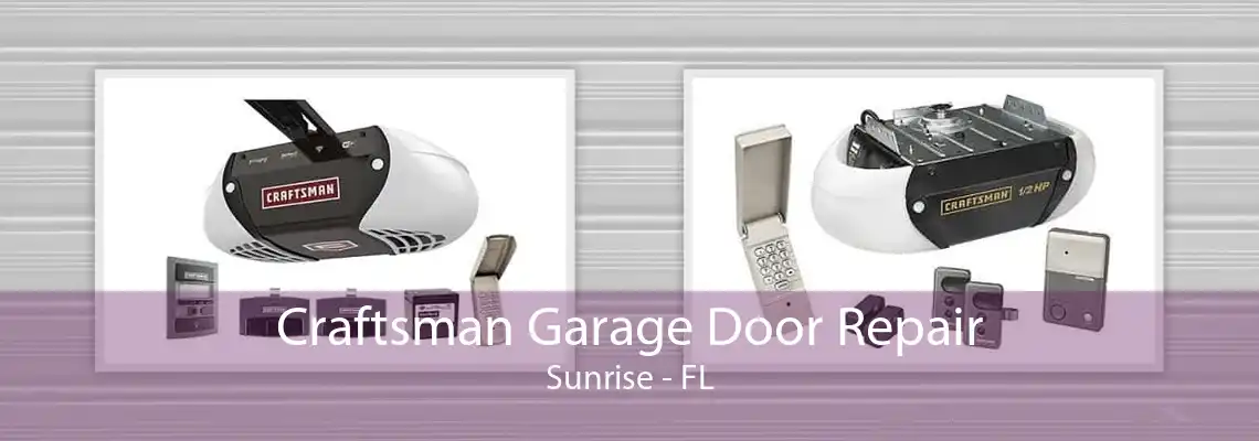 Craftsman Garage Door Repair Sunrise - FL