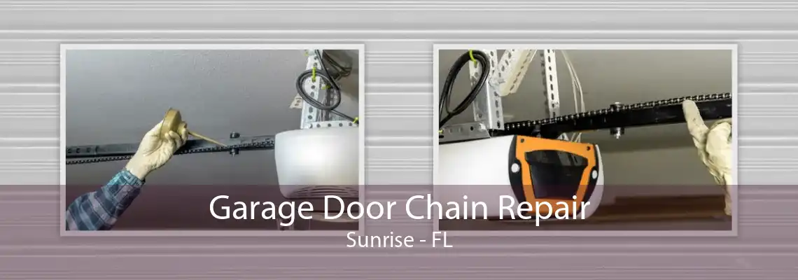 Garage Door Chain Repair Sunrise - FL