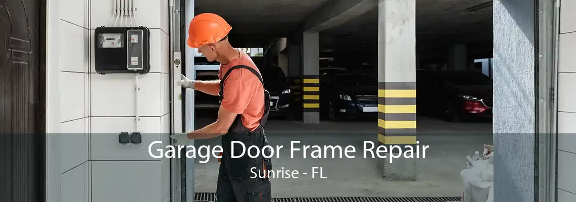 Garage Door Frame Repair Sunrise - FL