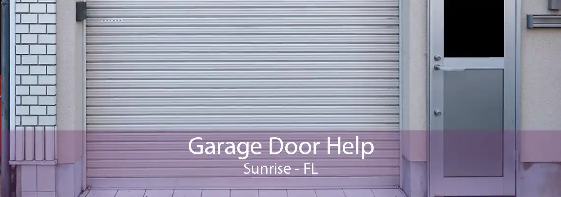 Garage Door Help Sunrise - FL