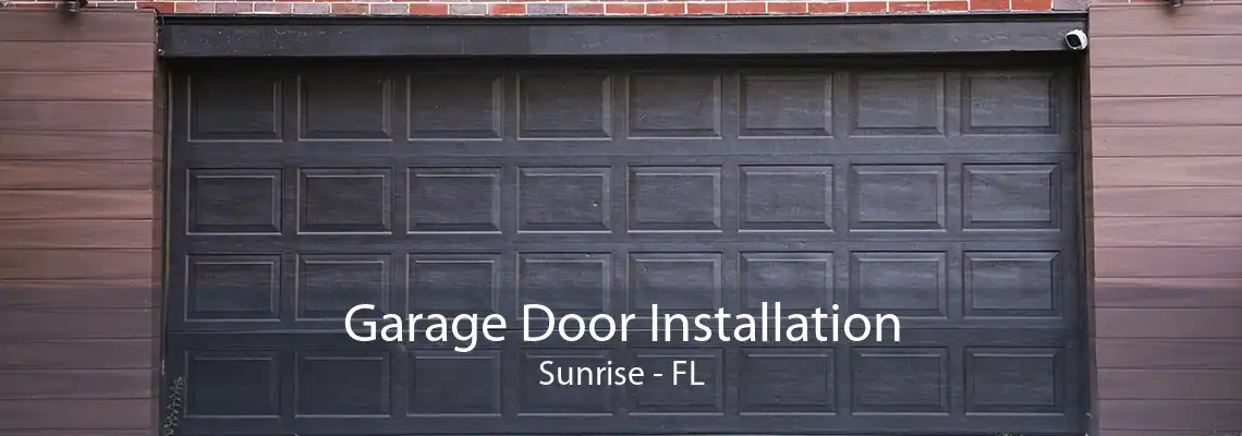 Garage Door Installation Sunrise - FL