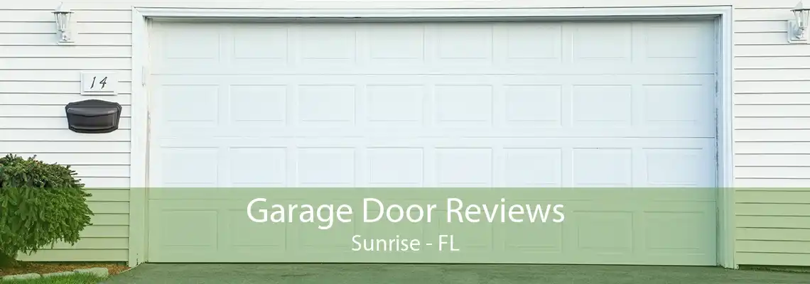 Garage Door Reviews Sunrise - FL