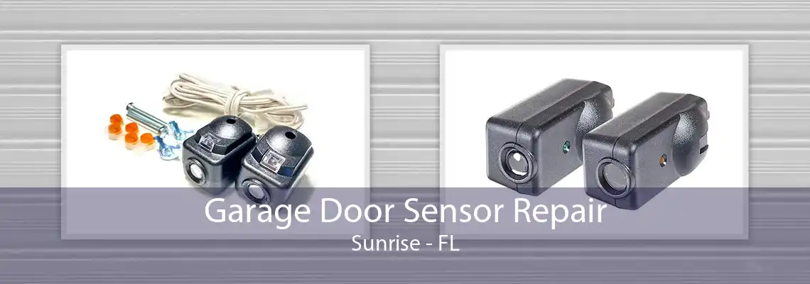 Garage Door Sensor Repair Sunrise - FL