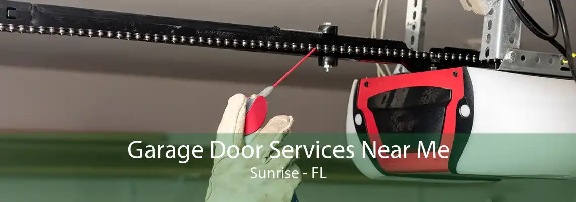 Garage Door Services Near Me Sunrise - FL