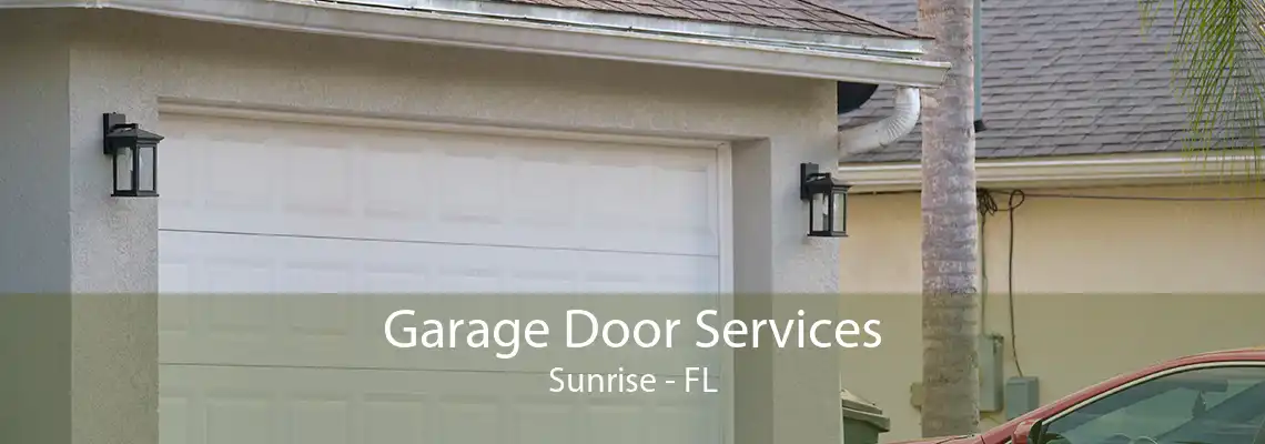 Garage Door Services Sunrise - FL