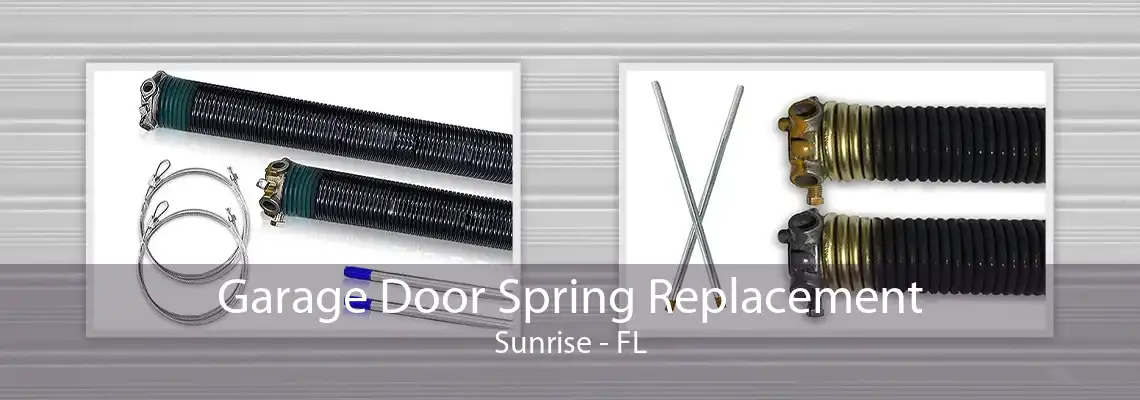 Garage Door Spring Replacement Sunrise - FL