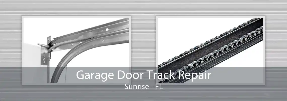 Garage Door Track Repair Sunrise - FL