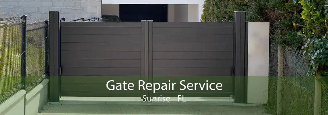 Gate Repair Service Sunrise - FL