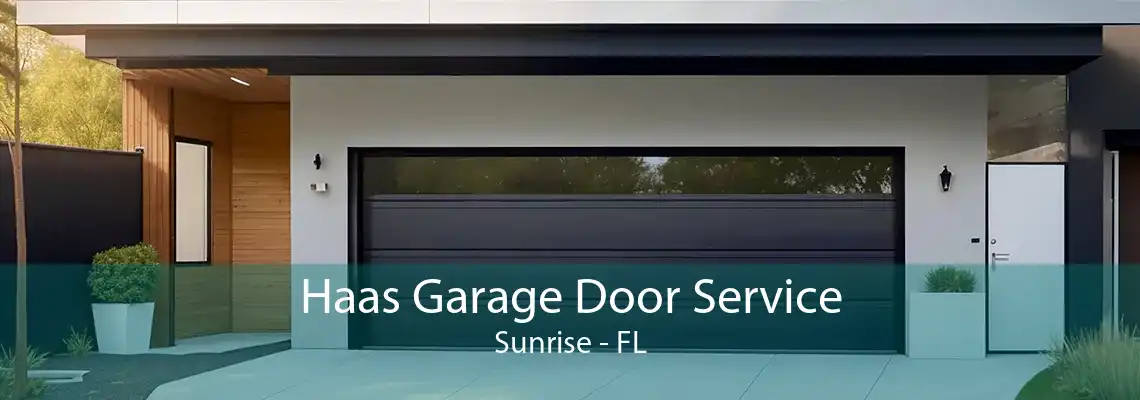 Haas Garage Door Service Sunrise - FL