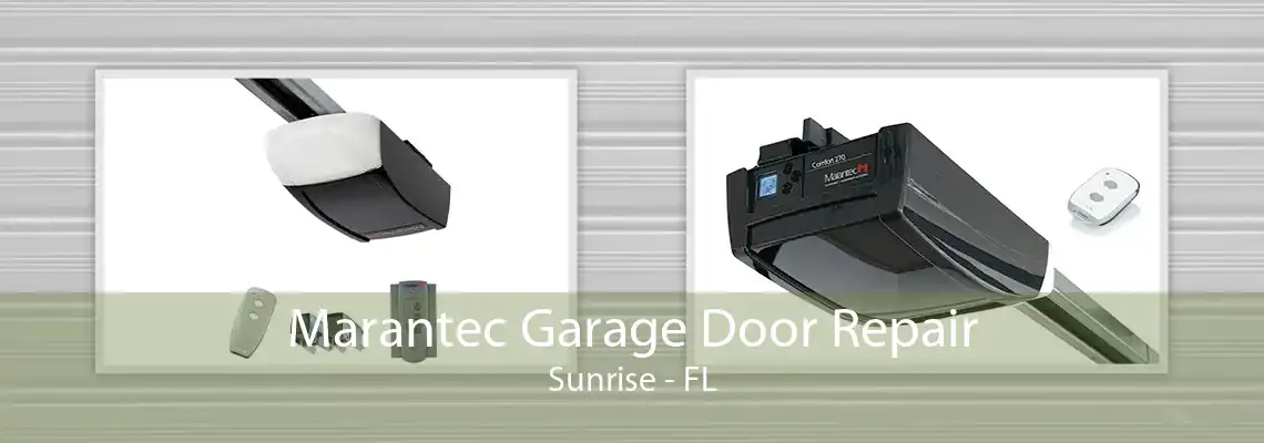 Marantec Garage Door Repair Sunrise - FL