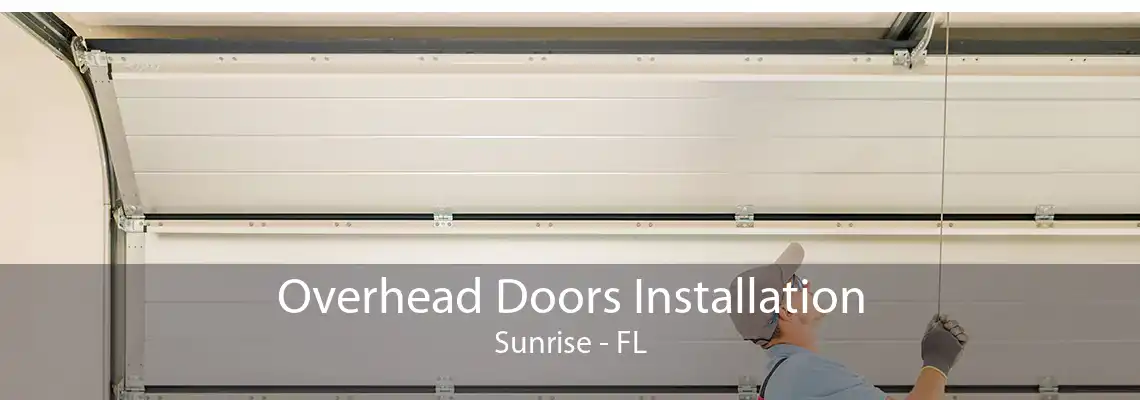 Overhead Doors Installation Sunrise - FL