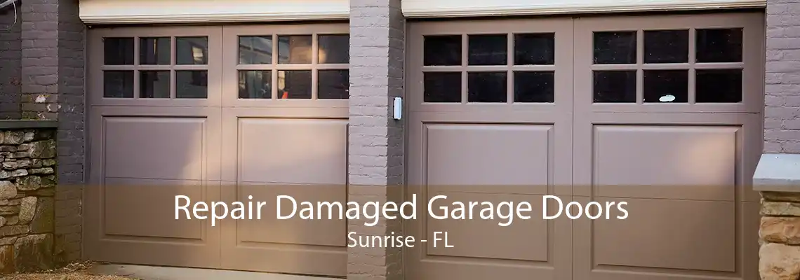 Repair Damaged Garage Doors Sunrise - FL