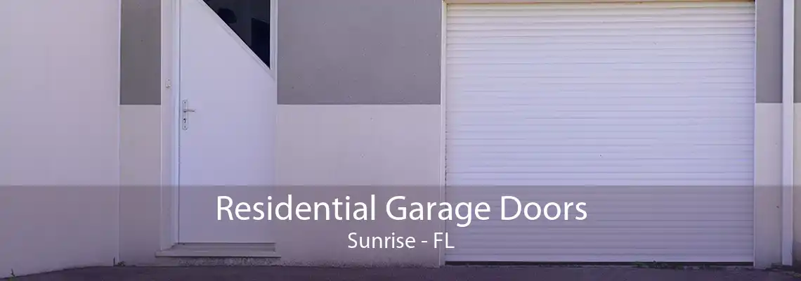 Residential Garage Doors Sunrise - FL