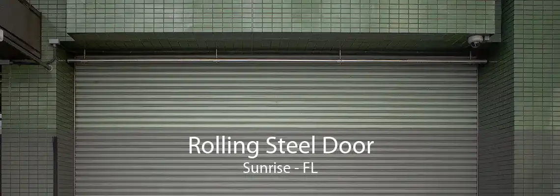 Rolling Steel Door Sunrise - FL