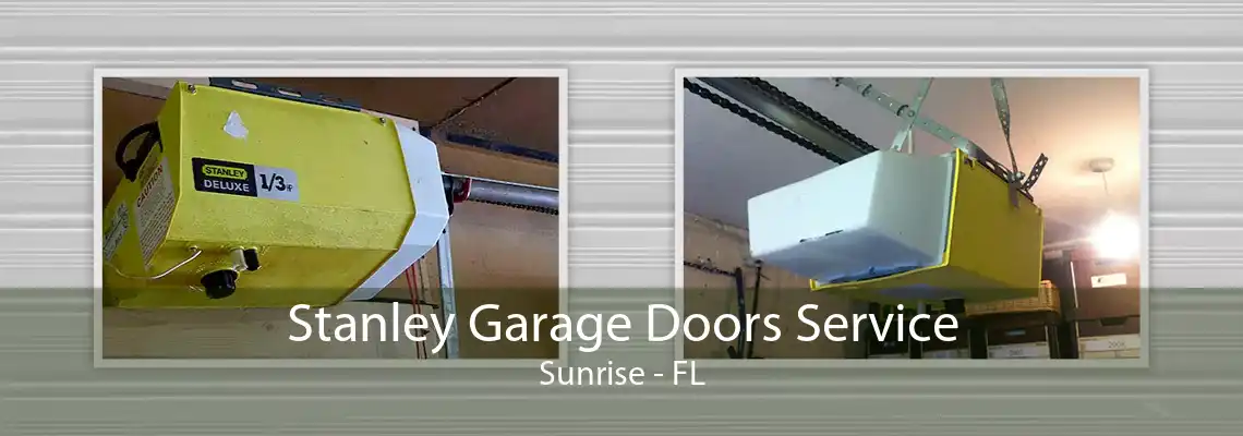 Stanley Garage Doors Service Sunrise - FL