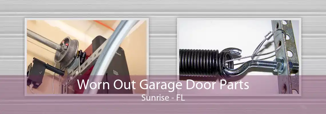 Worn Out Garage Door Parts Sunrise - FL